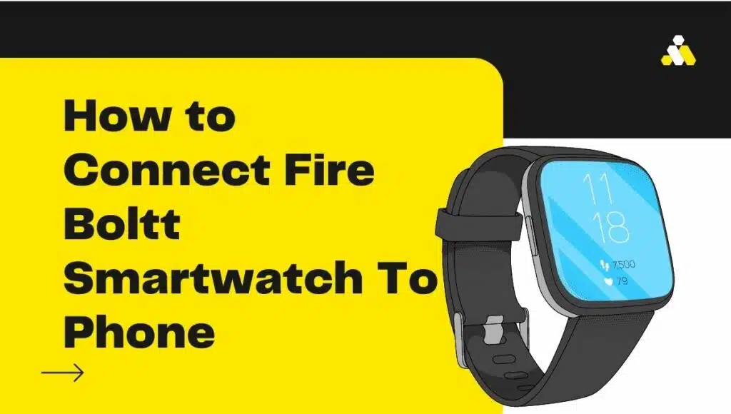 how-to-connect-fire-boltt-smartwatch-to-phone