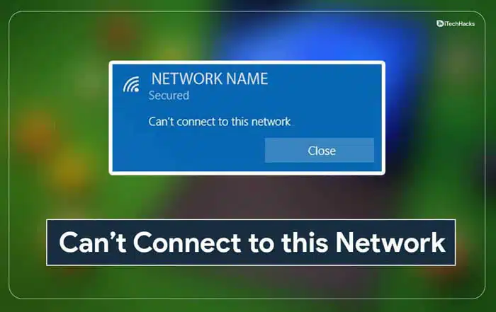 can't-connect-to-this-network-windows-11