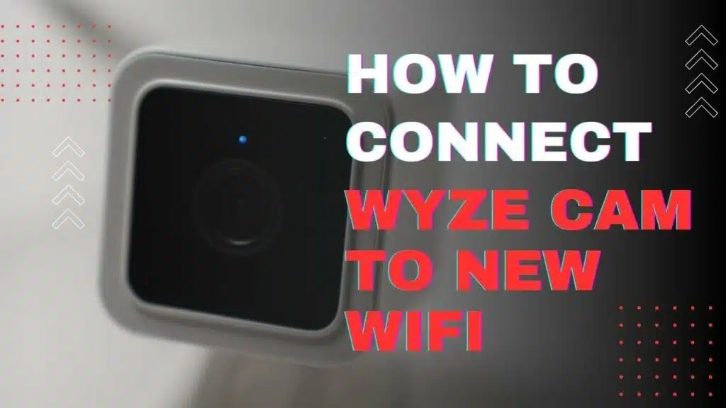 how-to-connect-wyze-camera-to-wifi