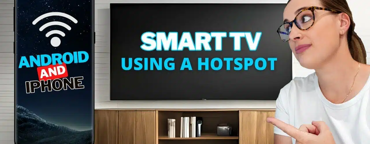 how-to-connect-hotspot-to-tv-without-wifi-samsung