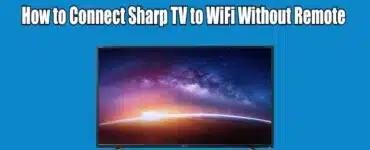 how-to-connect-sharp-tv-to-wifi-without-remote