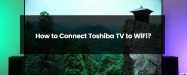 how-to-connect-toshiba-tv-to-wifi-without-remote-iphone