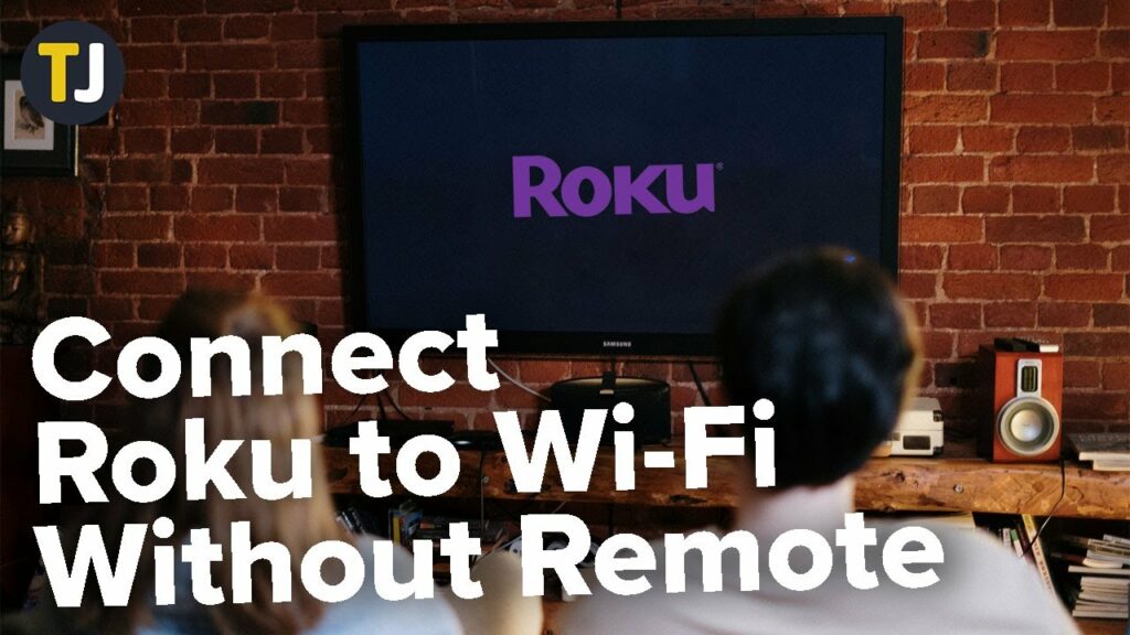 how-to-connect-tv-to-wifi-without-remote-roku