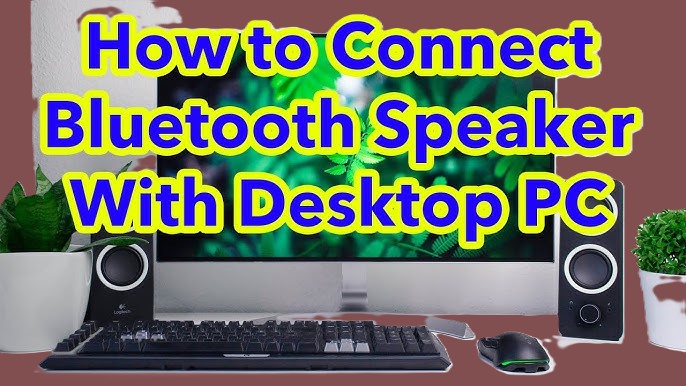 how-to-connect-a-bluetooth-speaker-to-your-pc